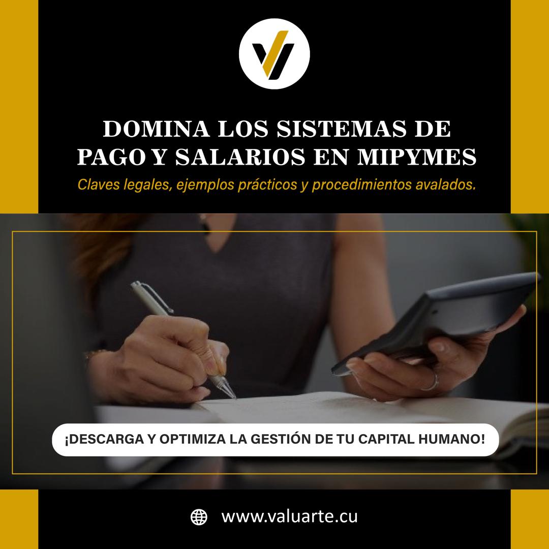 Sistemas de pago y normativas laborales: guía práctica para mipymes en Cuba