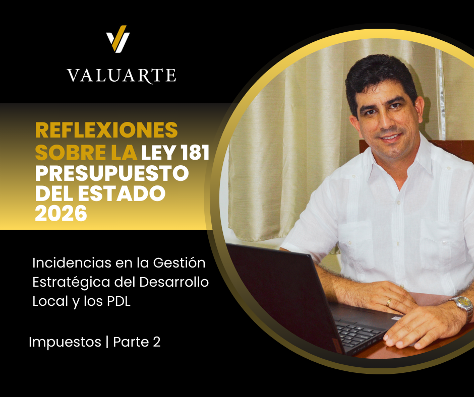 REFLEXIONES SOBRE LA LEY 181 DEL PRESUPUESTO DEL ESTADO PARA EL AÑO 2026: Incidencias en la Gestión Estratégica del Desarrollo Local y los Proyectos de Desarrollo Local.
