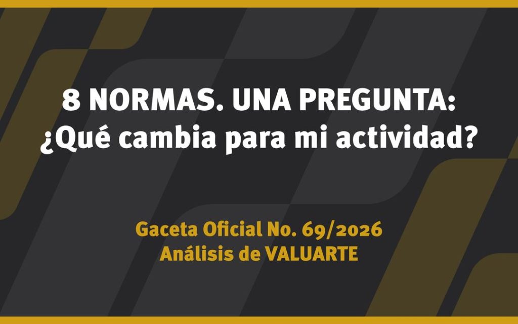 La publicación de la Gaceta Oficial No. 69, edición ordinaria, del 28 de agosto de 2026, incorpora un conjunto de disposiciones que actualizan diferentes aspectos del marco regulatorio de la actividad económica en nuestro país.